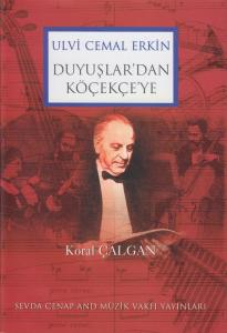 Ulvi Cemal Erkin Duyuşlardan Köçekçe'ye