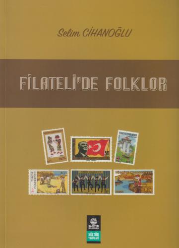 Filateli'de Folklor Selim Cihanoğlu