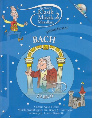 Bach– Şatoda Üç Saat: Klasik Müzik Masalları 2 (CD’li) %10 indirimli N