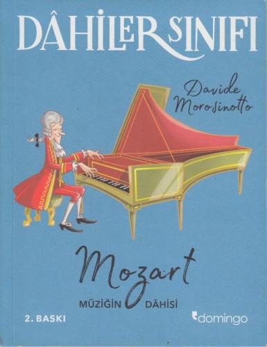 Dahiler Sınıfı: Mozart Müziğin Dahisi %10 indirimli Davide Morosinotto