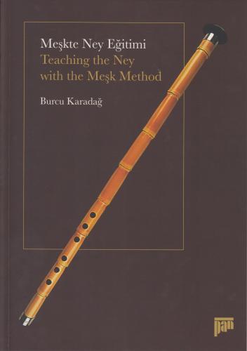 Meşkte Ney Eğitimi - Teaching the Ney with the Meşk Method