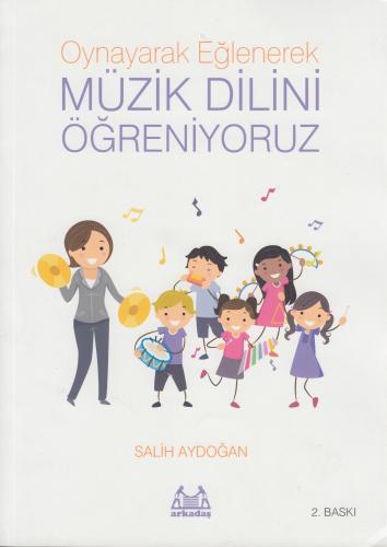 Oynayarak Eğlenerek Müzik Öğreniyoruz %10 indirimli Salih Aydoğan