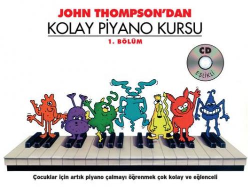 John Thompson'dan Kolay Piyano Kursu 1 John Thompson