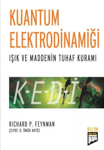 Kuantum Elektrodinamiği - Kedi: Işık ve Maddenin Tuhaf Kuramı