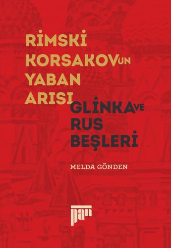 Rimski-Korsakov’un Yaban Arısı – Glinka ve Rus Beşleri