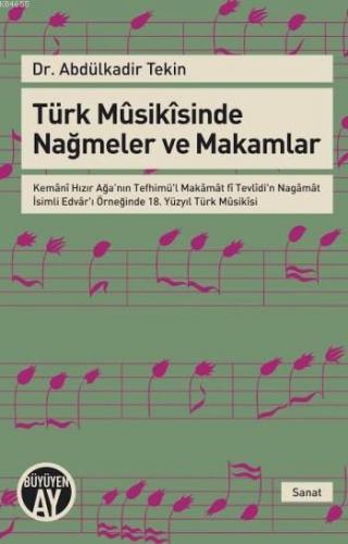 Türk Musikisinde Nağmeler ve Makamlar %10 indirimli Abdülkadir Tekin