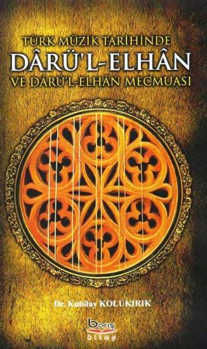 Türk Müzik Tarihinde Darü'l-Elhan ve Darül-Elhan Mecmuası