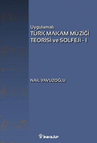 Uygulamalı Türk Makam Müziği Teorisi ve Solfeji - 1