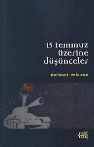 15 Temmuz Üzerine Düşünceler
