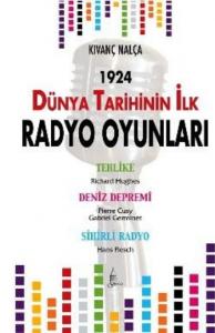 1924 Dünya Tarihinin İlk Radyo Oyunları