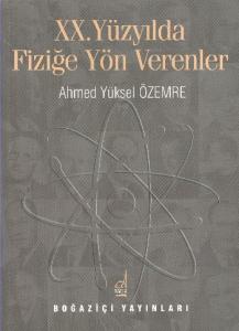 20. Yüzyılda Fiziğe Yön Verenler