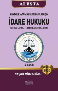 2020 Alesta Hakimlik ve Tüm Kurum Sınavları İçin İdare Hukuku Konu Anlatımlı Soru Bankası