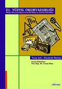 21. Yüzyıl Okuryazarlığı Medya Okuryazarlığına Genel Bir Bakış ve Sınıf İçi Etkinlikler