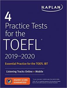 Kaplan 4 Practice Tests for the TOEFL 2019-2020