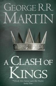 A Clash of Kings Book 2 of A Song of Ice and Fire