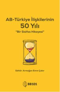 AB Türkiye İlişkilerinin 50 Yılı