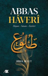 Abbas Haveri Hayatı Sanatı Eserleri