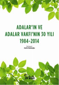Adalar'ın ve Adalar Vakfı'nın 30 Yılı 1984 2014
