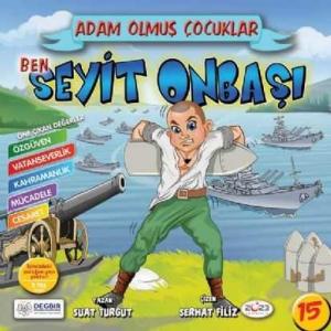 Adam Olmuş Çocuklar Serisi 15 Ben Seyit Onbaşı