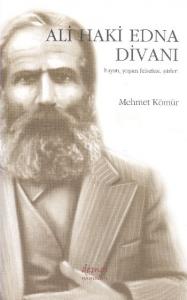 Ali Haki Edna Divanı Hayatı Yaşam Felsefesi Şiirleri