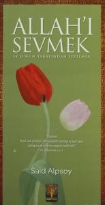 Allahı Sevmek ve Onun Tarafından Sevilmek