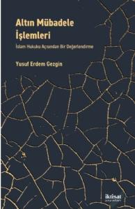 Altın Mübadele İşlemleri İslam Hukuku Açısından Bir Değerlendirme