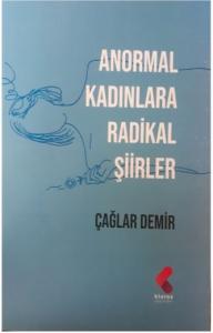 Anormal Kadınlara Radikal Şiirler