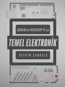 Arduino ve Raspberry PI İçin Temel Elektronik