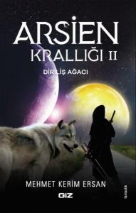 Arsien Krallığı 2 - Diriliş Ağacı