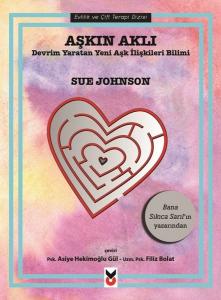 Aşkın Aklı - Devrim Yaratan Yeni Aşk İlişkileri Bilimi