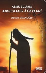 Aşkın Sultanı Abdulkadiri Geylani