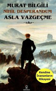 Asla Vazgeçme Nihil Desperandum