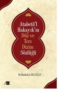 Atabetül Hakayıkın Düz ve Ters Dizim Sözlüğü
