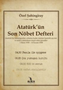 Atatürkün Son Nöbet Defteri