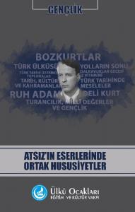 Atsızın Eserlerinde Ortak Hususiyetler