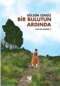Ayşe’nin Günleri 2 Bir Bulutun Ardında
