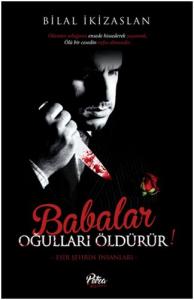 Babalar Oğulları Öldürür