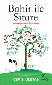 Bahir İle Sitare Zamanların Sonu Derin Kopuş