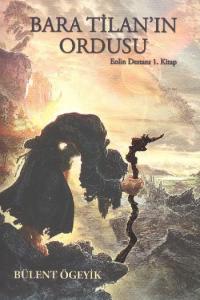 Bara Tilan'ın Ordusu Eolin Destanı 1. Kitap
