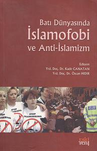 Batı Dünyasında İslamofobi ve Anti İslamizm