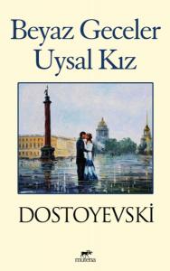 Beyaz Geceler Uysal Kız