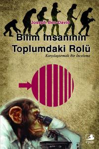 Bilim İnsanının Toplumdaki Rolü Karşılaştırmalı Bir İnceleme