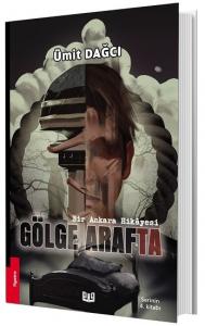 Bir Ankara Hikayesi Gölge Arafta