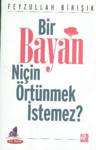 Bir Bayan Niçin Örtünmek İstemez