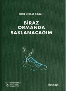 Biraz Ormanda Saklanacağım
