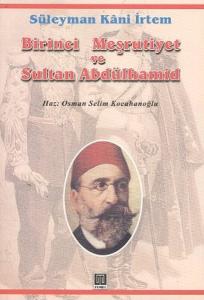 Birinci Meşrutiyet ve Sultan Abdülhamid