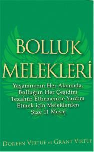 Bolluk Melekleri Yaşamınızın Her Alanında, Bolluğun Her Çeşidini Tezahür Ettirmenize Yardım Etm