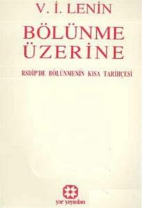 Bölünme Üzerine RSDİP’de Bölünmenin Kısa Tarihçesi