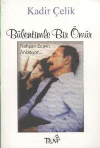Bülentimle Bir Ömür