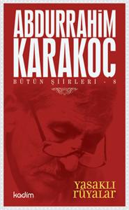 Bütün Şiirleri 08 Yasaklı Rüyalar